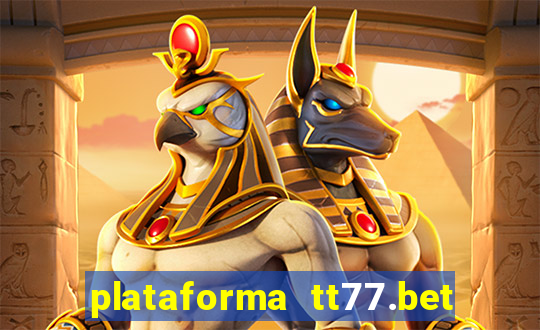 plataforma tt77.bet paga mesmo